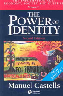 The information age : economy, society and culture : Vol. 2 : The power of identity