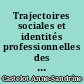 Trajectoires sociales et identités professionnelles des cadres au crédit mutuel