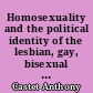 Homosexuality and the political identity of the lesbian, gay, bisexual and transgender community in the 2008 presidential election in America