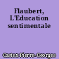 Flaubert, L'Education sentimentale