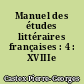 Manuel des études littéraires françaises : 4 : XVIIIe siècle