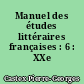Manuel des études littéraires françaises : 6 : XXe siècle