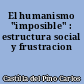 El humanismo "imposible" : estructura social y frustracion
