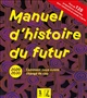 Manuel d'histoire du futur : comment nous avons changé de cap : 2020-2030