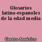 Glosarios latino-espanoles de la edad media