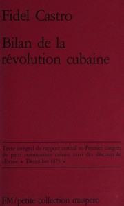 Bilan de la révolution cubaine : rapport central au Ier Congrès du Parti communiste cubain suivi des discours de clôture