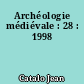 Archéologie médiévale : 28 : 1998