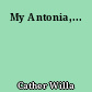 My Antonia,...