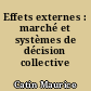 Effets externes : marché et systèmes de décision collective
