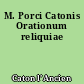 M. Porci Catonis Orationum reliquiae
