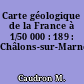 Carte géologique de la France à 1/50 000 : 189 : Châlons-sur-Marne