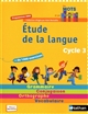 Étude de la langue cycle 3 : grammaire, conjugaison, orthographe, vocabulaire