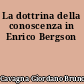 La dottrina della conoscenza in Enrico Bergson