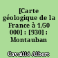 [Carte géologique de la France à 1/50 000] : [930] : Montauban