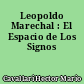 Leopoldo Marechal : El Espacio de Los Signos