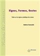 Signes, formes, gestes : études sur les régimes symboliques des sciences