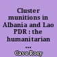 Cluster munitions in Albania and Lao PDR : the humanitarian and socio-economic impact