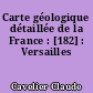 Carte géologique détaillée de la France : [182] : Versailles