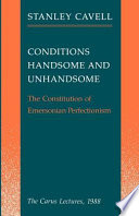 Conditions handsome and unhandsome : the constitution of Emersonian perfectionism