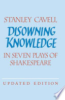 Disowning knowledge : in seven plays of Shakespeare