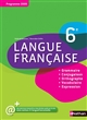 Langue française 6e : grammaire, conjugaison, orthographe, vocabulaire, expression