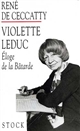 Violette Leduc : éloge de "la Bâtarde"