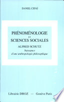 Phénoménologie et sciences sociales, Alfred Schutz : naissance d'une anthropologie philosophique