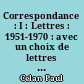 Correspondance : I : Lettres : 1951-1970 : avec un choix de lettres de Paul Celan à son fils Eric