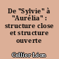 De "Sylvie" à "Aurélia" : structure close et structure ouverte