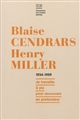 Blaise Cendrars - Henry Miller : correspondance 1934-1959 : "Je travaille à pic pour descendre en profondeur"