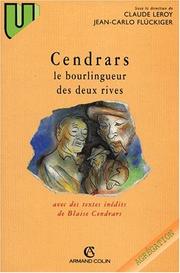Cendrars, le bourlingueur des deux rives : [colloque tenu au Centre culturel suisse de Paris, du 31 mars au 2 avril 1995]