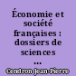 Économie et société françaises : dossiers de sciences économiques et sociales : classe de 1 B, nouveaux programmes