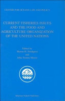 Current fisheries issues and the Food and Agriculture Organization of the United Nations