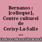 Bernanos : [colloque], Centre culturel de Cerisy-La-Salle (10-19 juillet 1969)