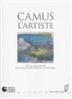 Camus, l'artiste : [actes du colloque, Cerisy-la-Salle, 17 au 24 août 2013]