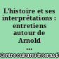 L'histoire et ses interprétations : entretiens autour de Arnold Toynbee, Centre culturel international de Cerisy-la-Salle, 10-19 juillet 1958