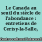 Le Canada au seuil du siècle de l'abondance : entretiens de Cerisy-la-Salle, 1968