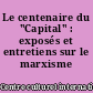 Le centenaire du "Capital" : exposés et entretiens sur le marxisme