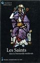 Les saints dans la Normandie médiévale : colloque de Cerisy-la-Salle (26-29 septembre 1996)