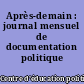 Après-demain : journal mensuel de documentation politique