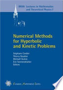 Numerical methods for hyperbolic and kinetic problems : CEMRACS 2003, summer research Center in mathematics and advances in scientific computing, July 21-August 29, 2003, CIRM, Marseille, France