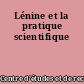 Lénine et la pratique scientifique