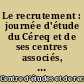 Le recrutement : journée d'étude du Céreq et de ses centres associés, Rennes, 6 avril 1994