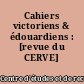 Cahiers victoriens & édouardiens : [revue du CERVE]