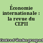 Économie internationale : la revue du CEPII