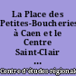 La Place des Petites-Boucheries à Caen et le Centre Saint-Clair à Hérouville : espace vécu et pratique commerciale