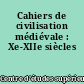 Cahiers de civilisation médiévale : Xe-XIIe siècles