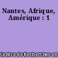 Nantes, Afrique, Amérique : 1