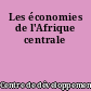 Les économies de l'Afrique centrale