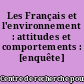 Les Français et l'environnement : attitudes et comportements : [enquête]